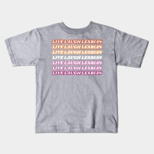 Live Laugh Lesbian Outline Text Kids T-Shirt